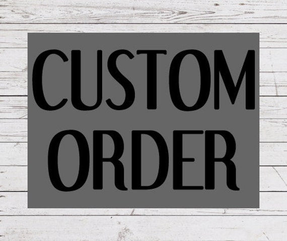 Custom order for Katie